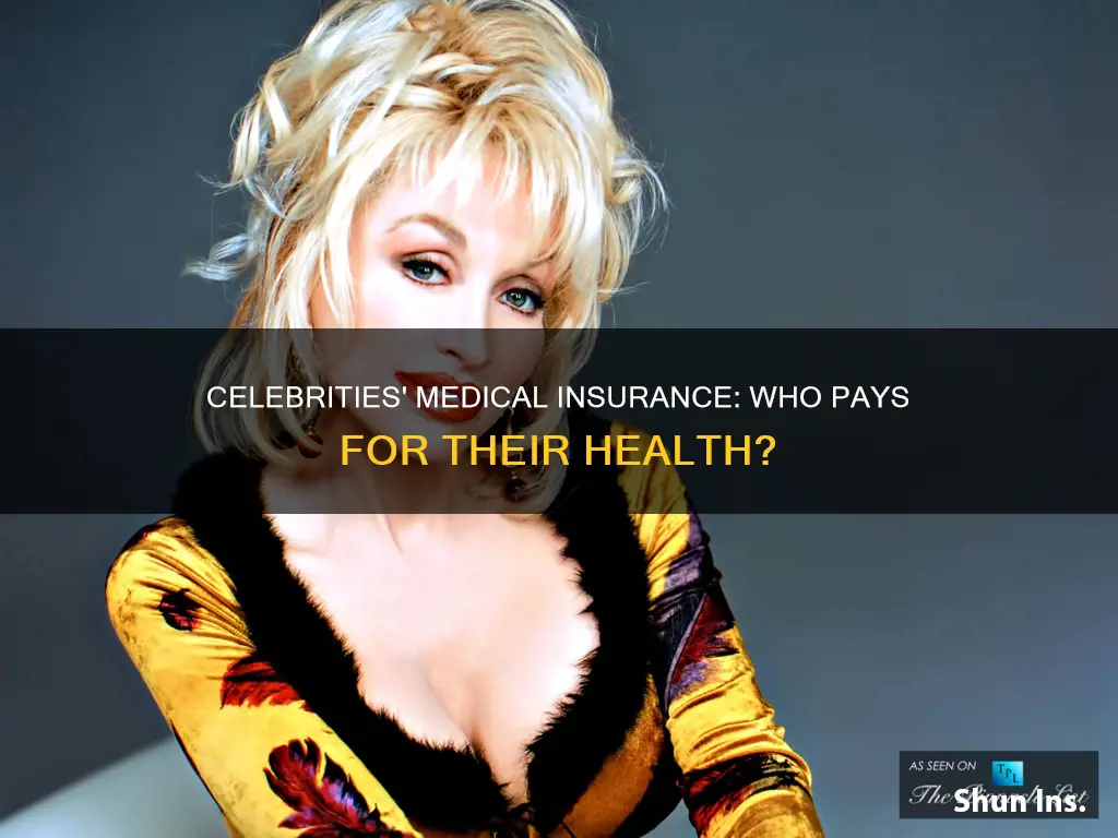 how do celebrities have medical insurance