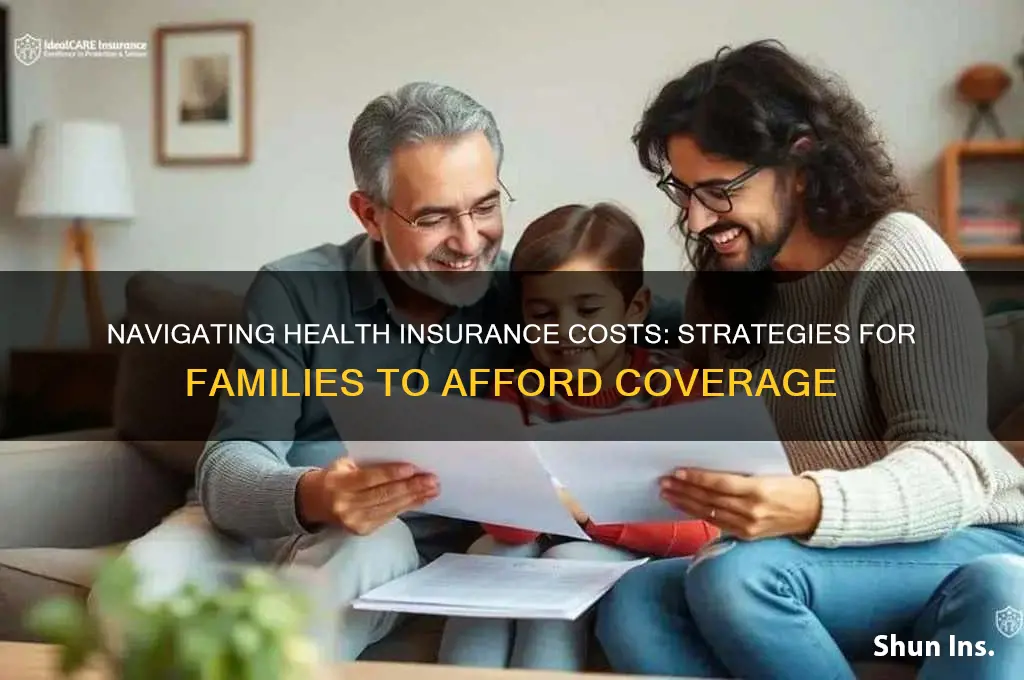 how do families afford health insurance