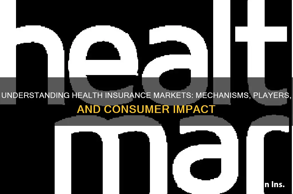 how do health insurance markets function