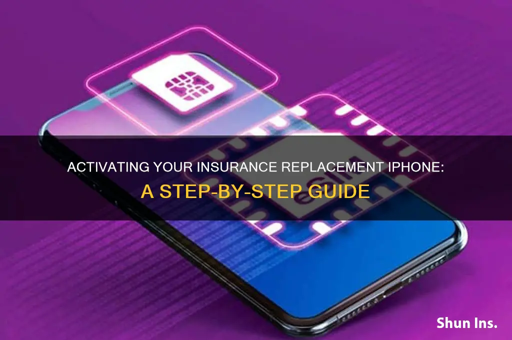 how do i activate my insurance replacement iphone