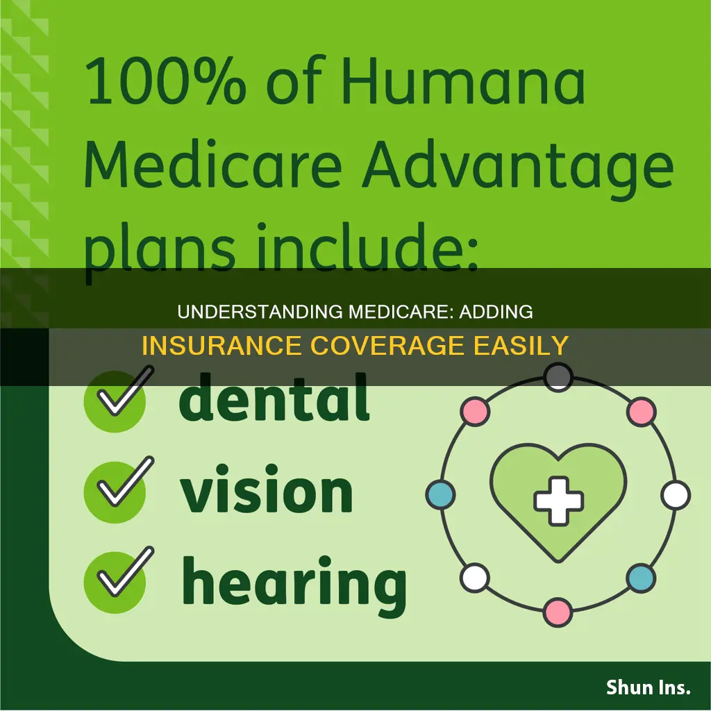 how do I add insurance to my medicare