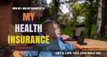 Adding Your Daughter to Your Health Insurance: A Step-by-Step Guide