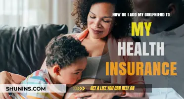 Adding Your Girlfriend to Health Insurance: A Step-by-Step Guide