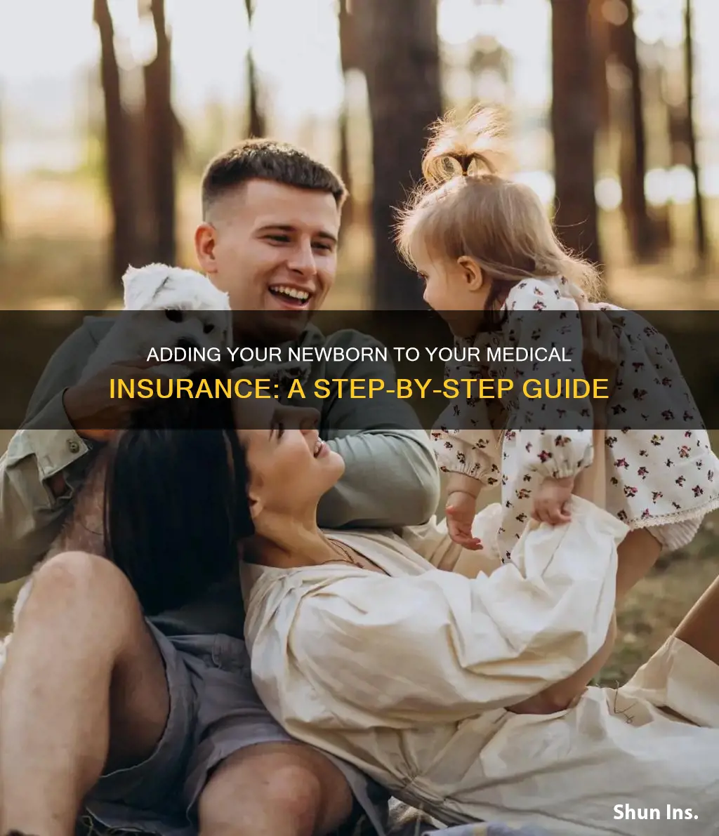 how do I add my newborn to my medical insurance