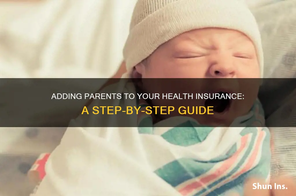 how do i add my parents to my health insurance