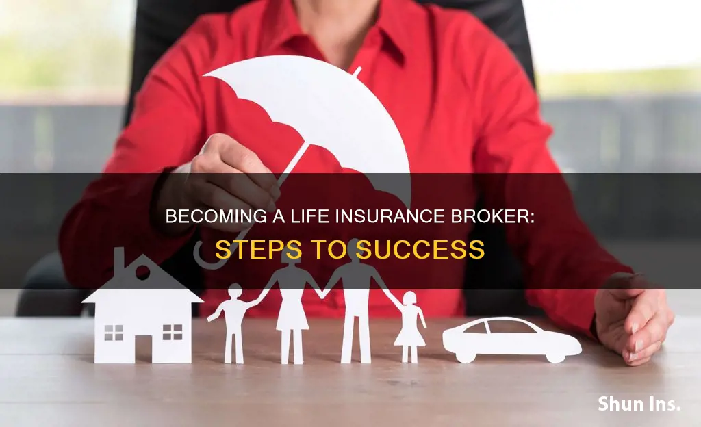 how do I become a broker for life insurance