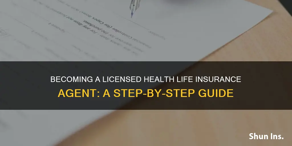 how do I become a licensed health life insurance agent