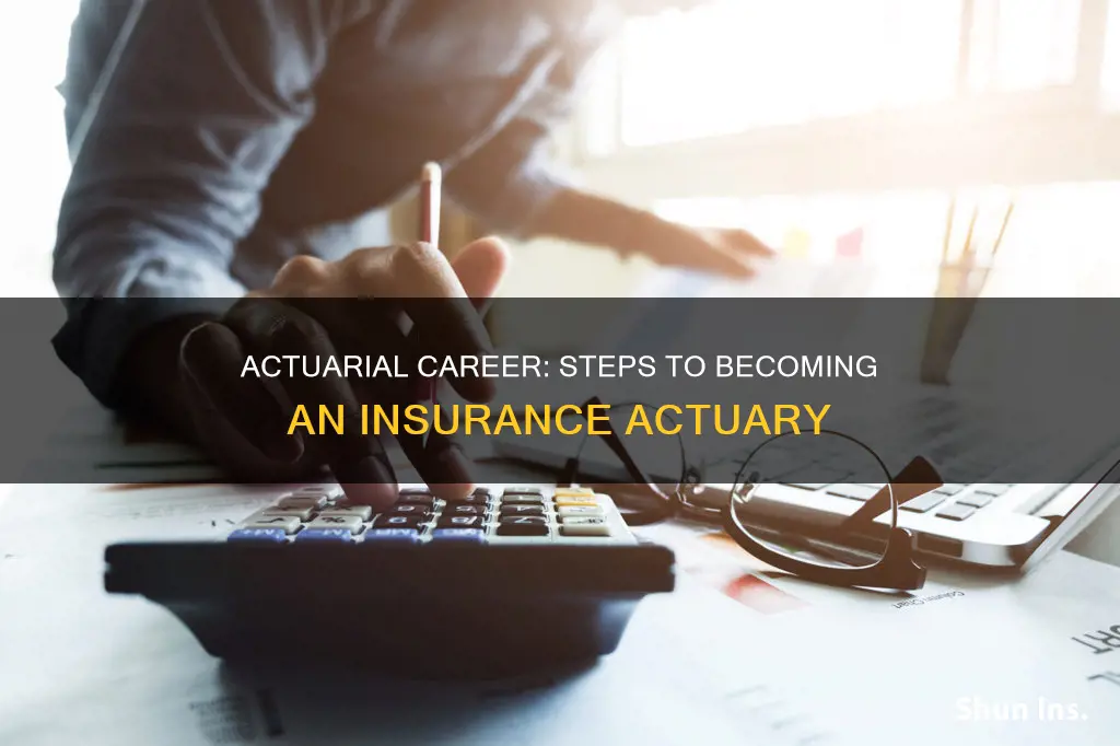 how do I become an insurance actuary