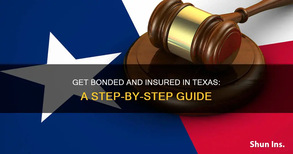 how do I become bonded and insured in Texas