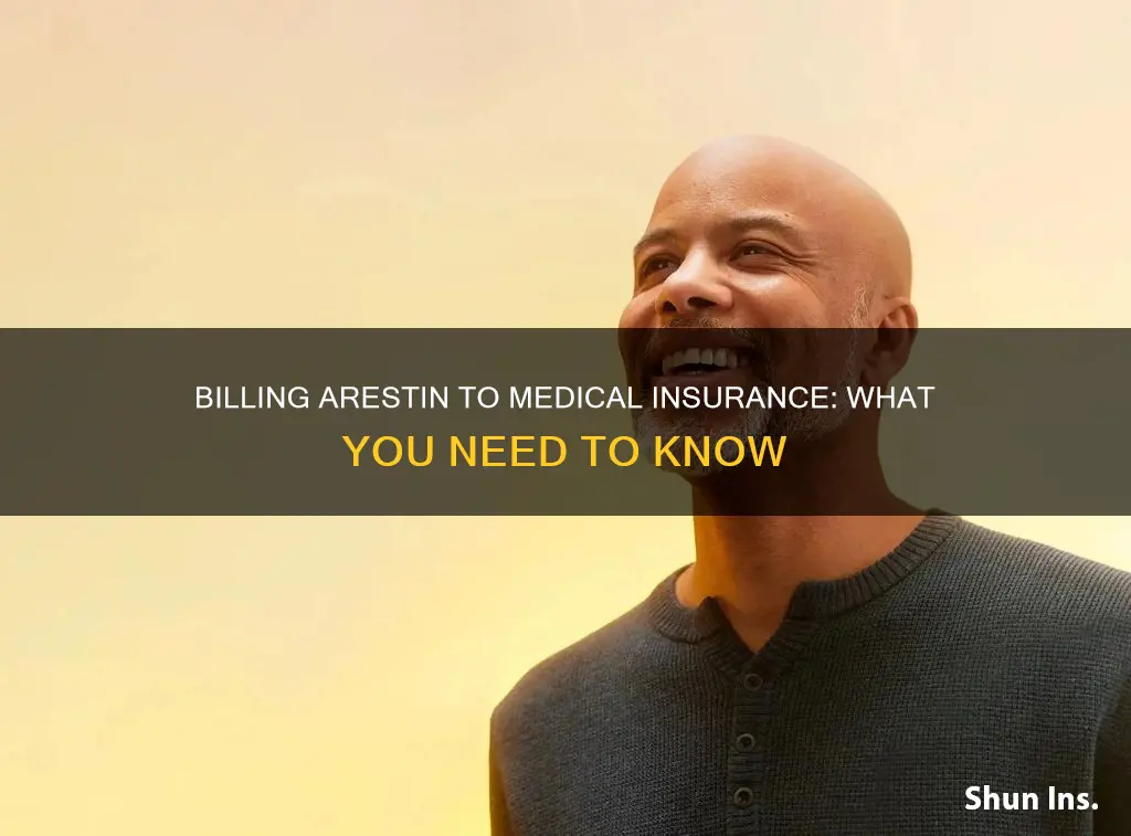 how do I bill arestin to a medical insurance