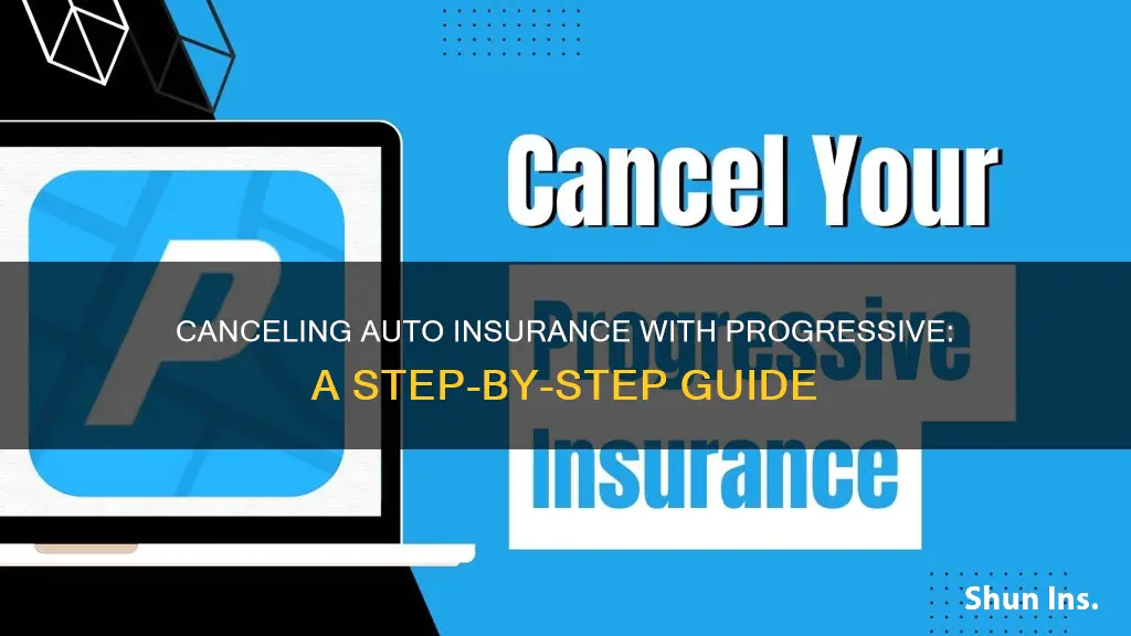 how do I cancel my auto insurance with progressive