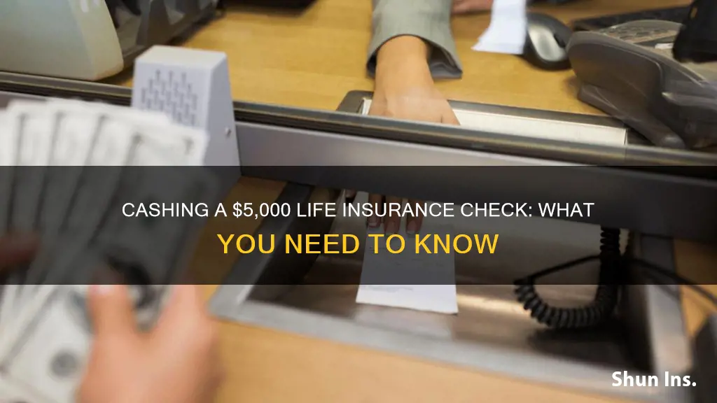 how do I cash a 5 000 life insurance check