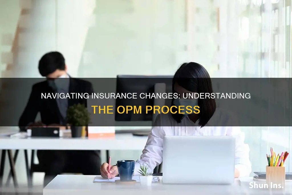 how do I change insurance with opm