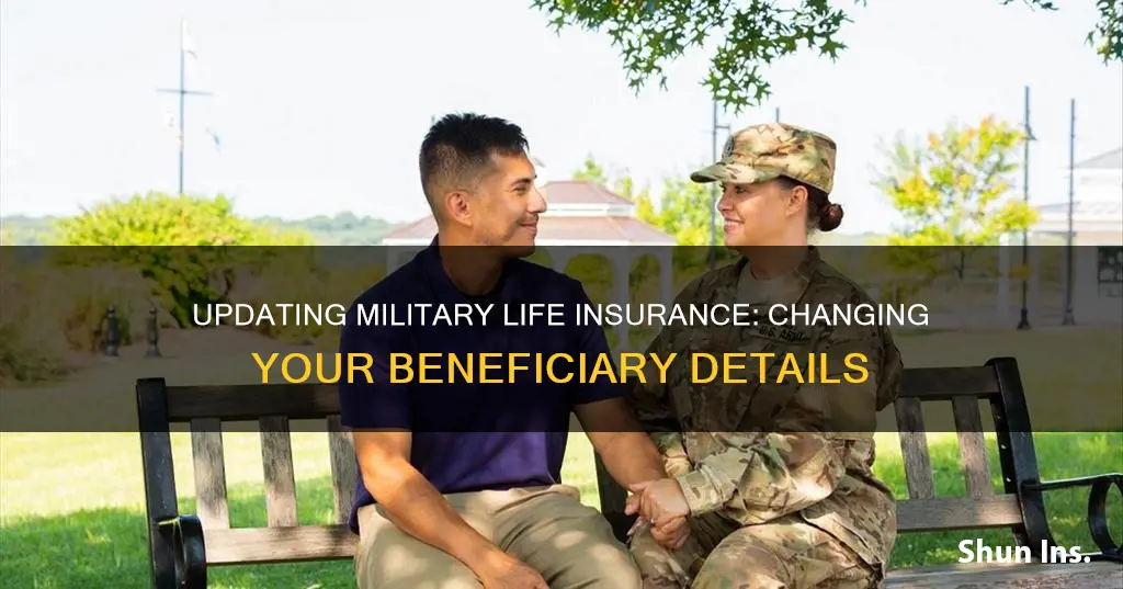 how do I change my beneficiary on military life insurance