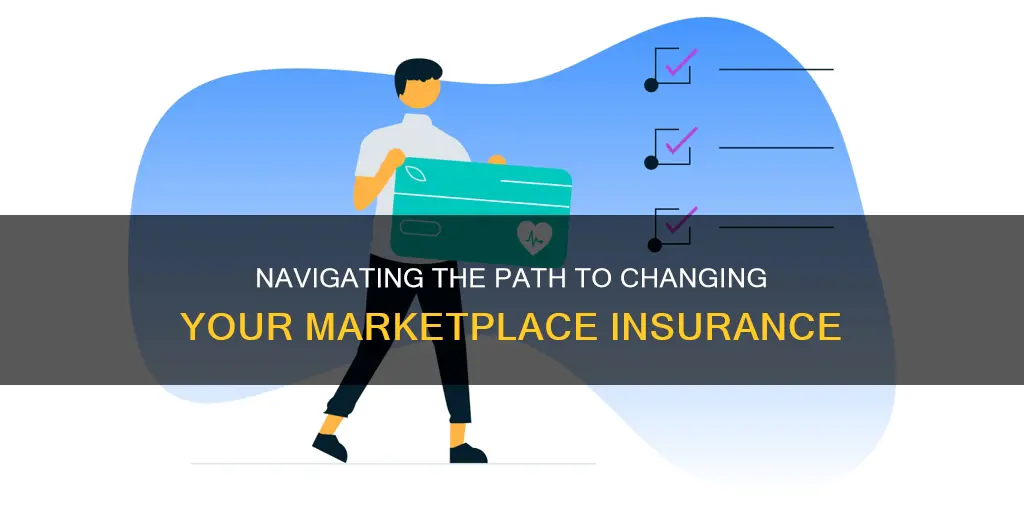 how do I change my marketplace insurance