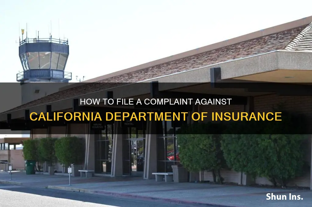 how do i complaint about the california department of insurance