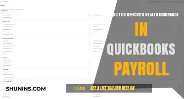 QuickBooks Payroll Guide: Setting Up Officer's Health Insurance Easily