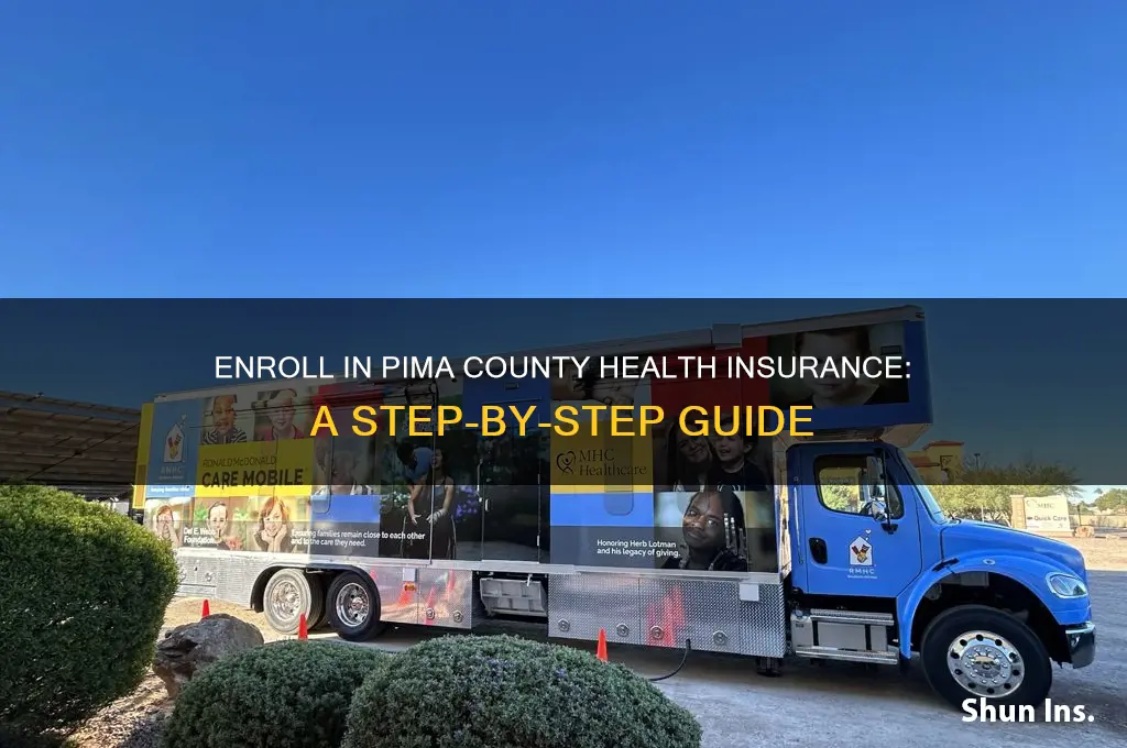 how do i enroll in pima county health insurance