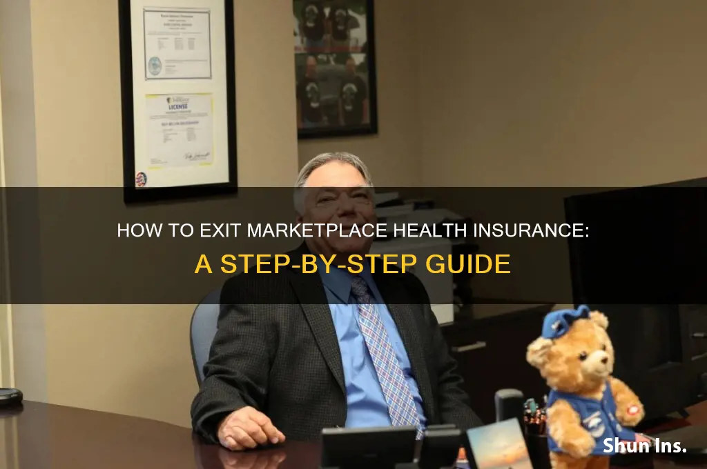 how do i exit marketplace health insurance