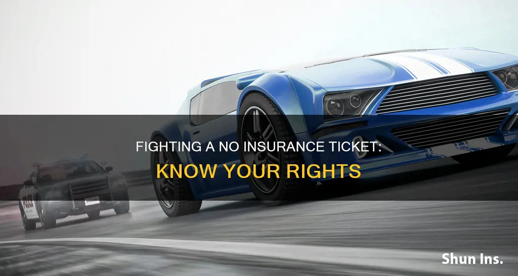 how do I fight a no insurance ticket