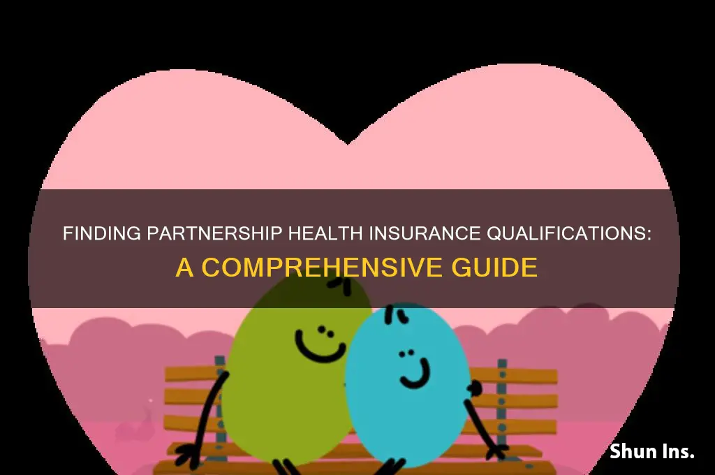 how do i find qualifications for insurance for partnership health
