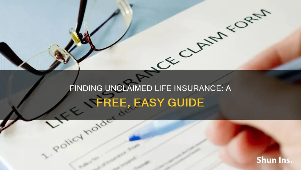 how do I find unclaimed life insurance for free