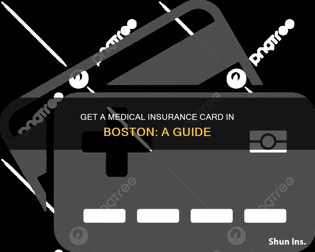 how do I get a medical insurance card in boston