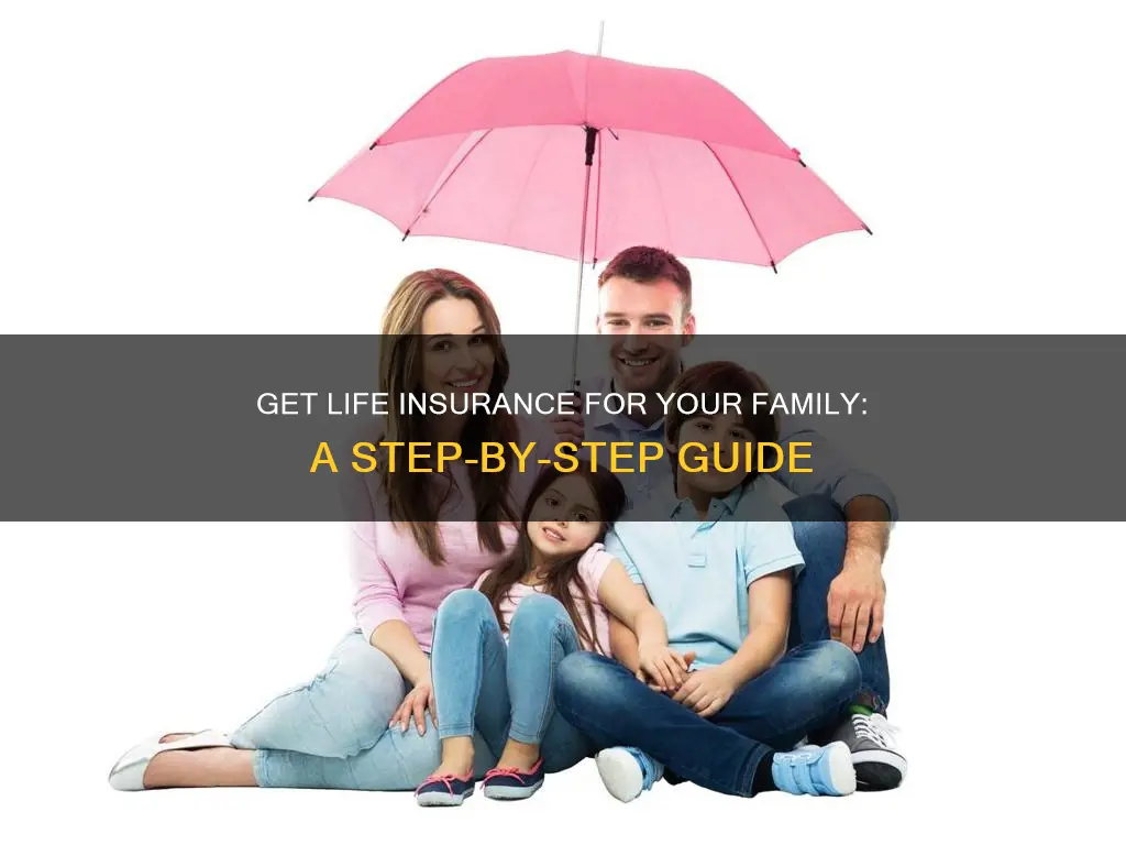 how do I get life insurance on a family member