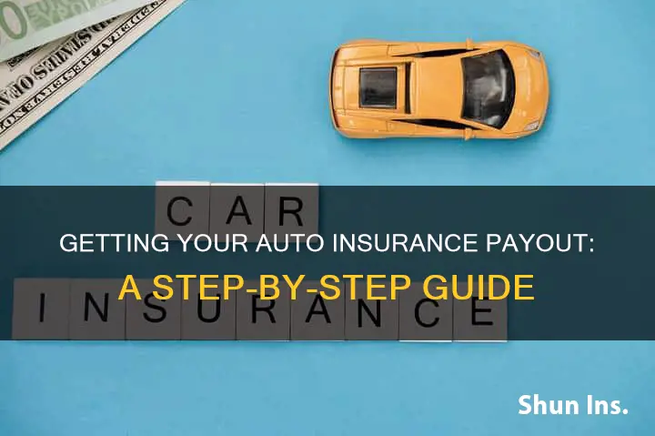 how do I get my auto insurance payout