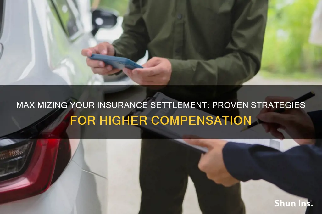 how do i increase a insurance settlement