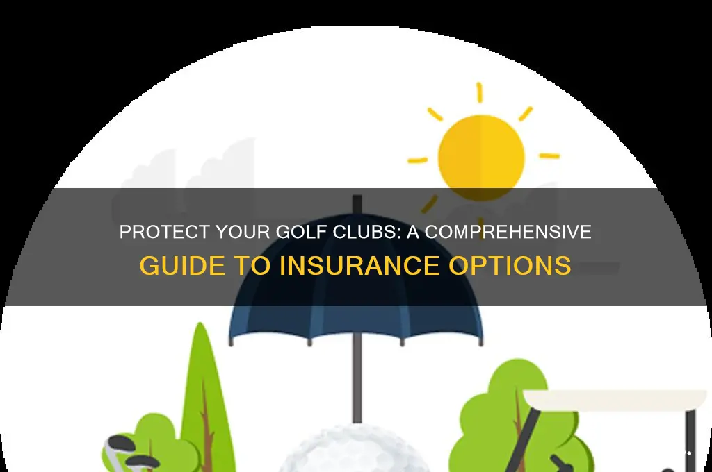 how do i insure my golf clubs