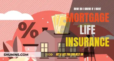 Do I Have Mortgage Life Insurance?