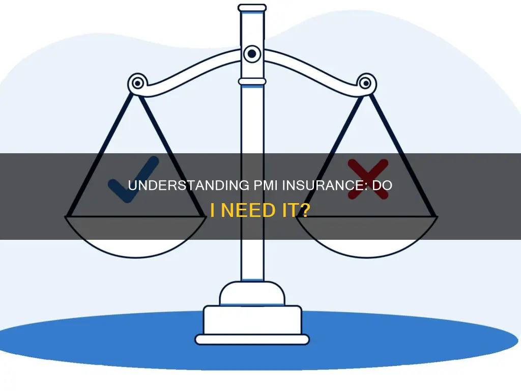 how do I know if I have pmi insurance