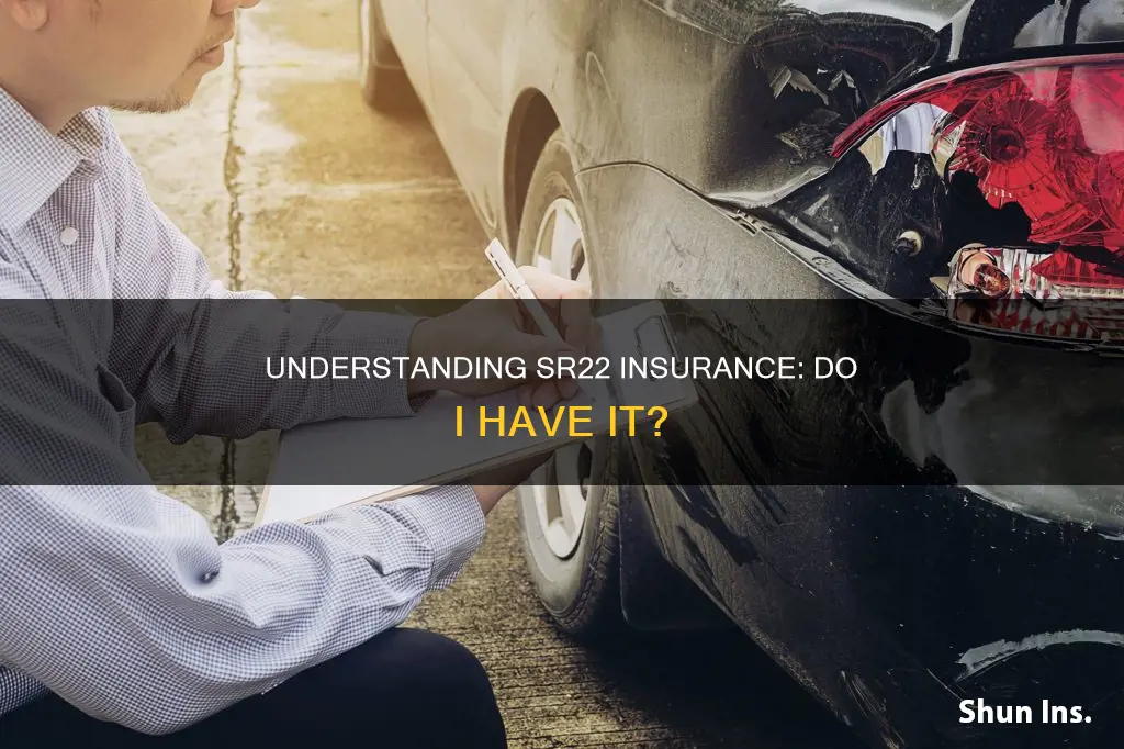 how do I know if I have sr22 insurance
