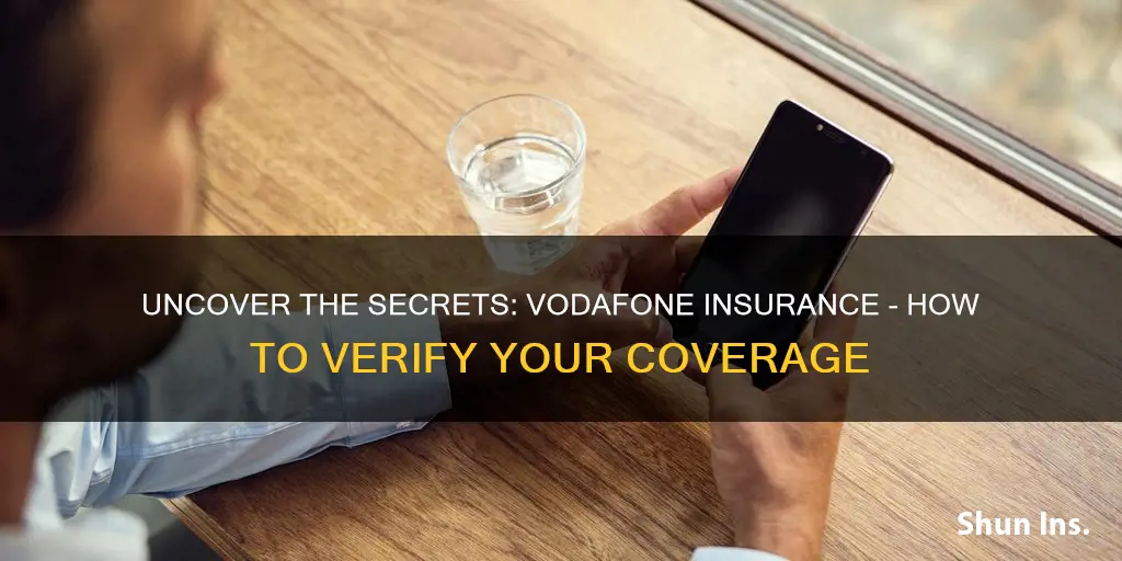 how do I know if I have vodafone insurance