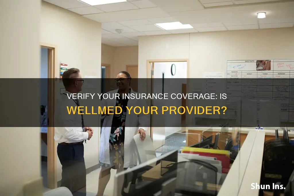 how do I know if my insurance is through wellmed