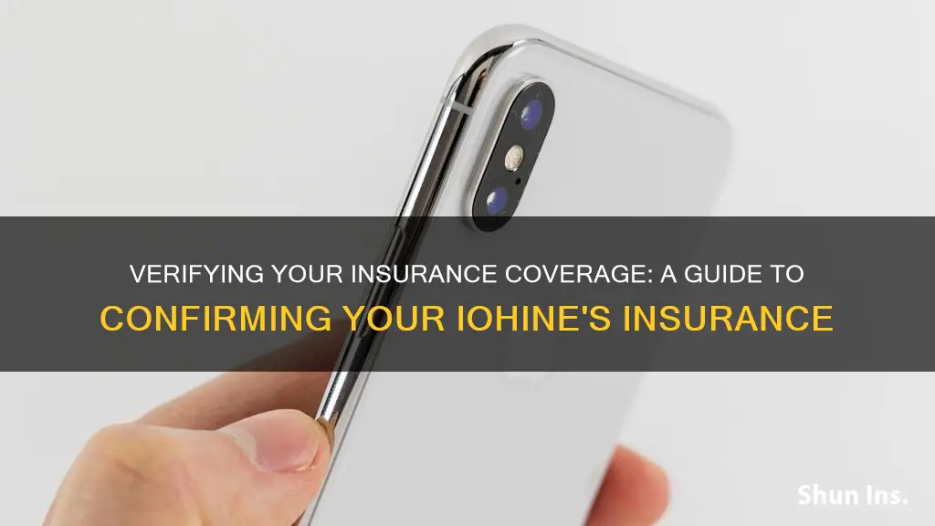 how do I know if my iohine has insurance