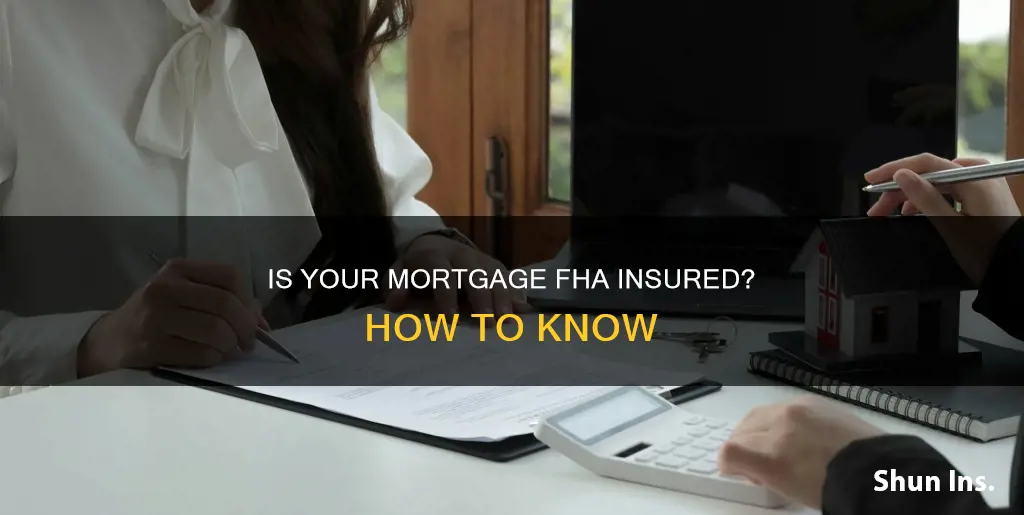 how do I know if my mortgage is fha insured