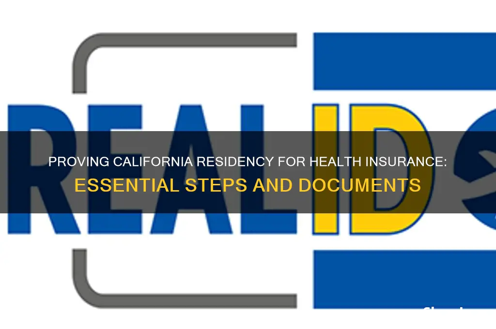 how do i prove california residency for health insurance