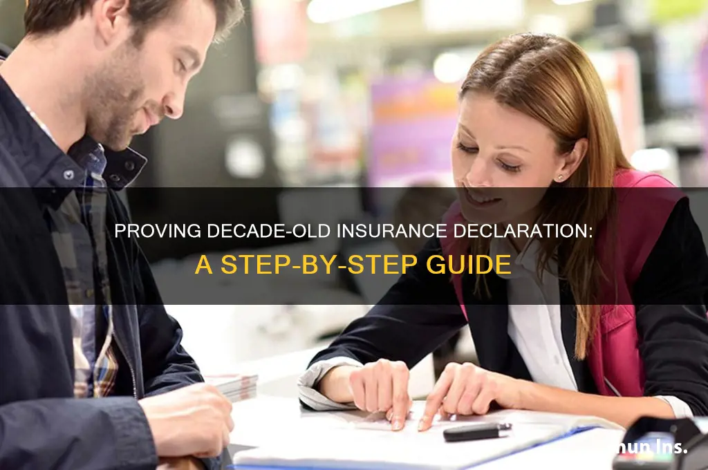 how do i prove declaration of insurance 10 year back