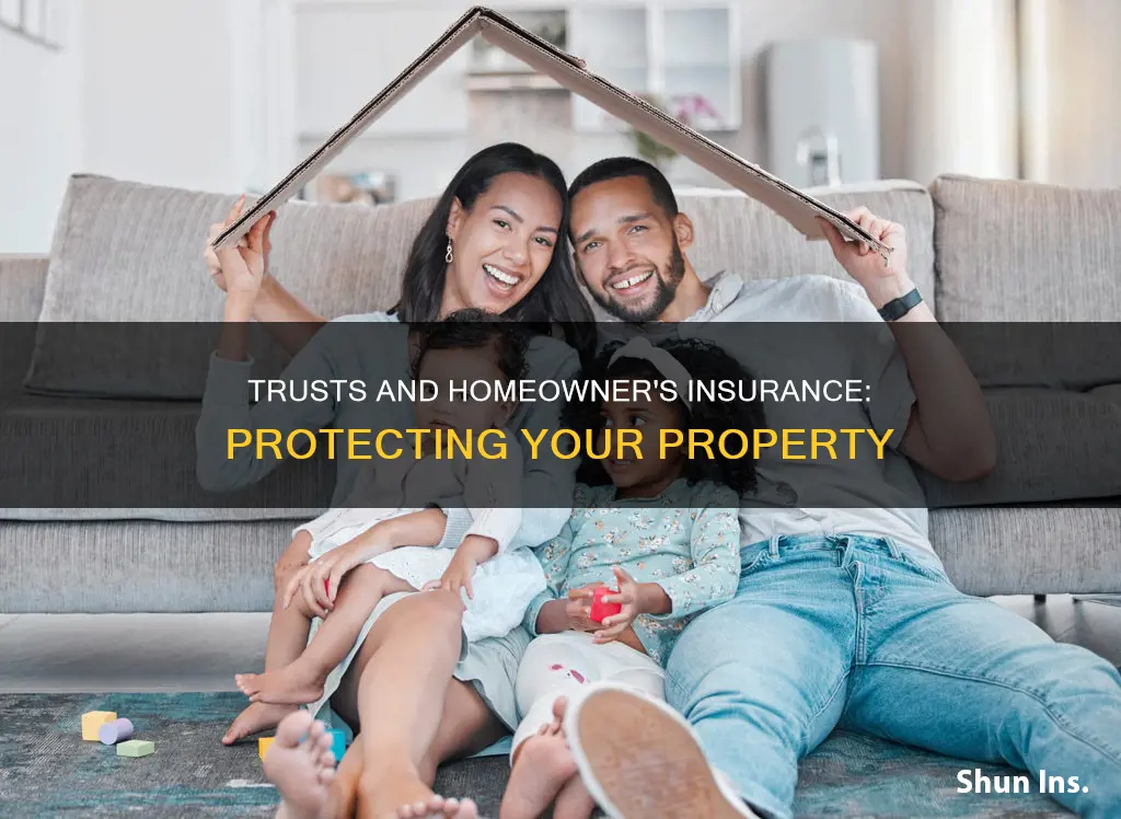 how do I put homeowner property insurance in trust