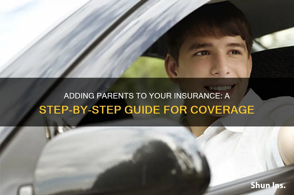 how do i put my parents on my insurance