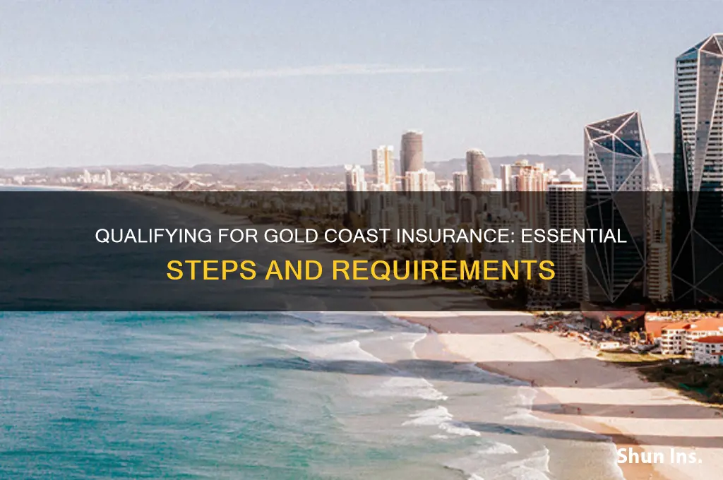how do i qualify for gold coast insurance