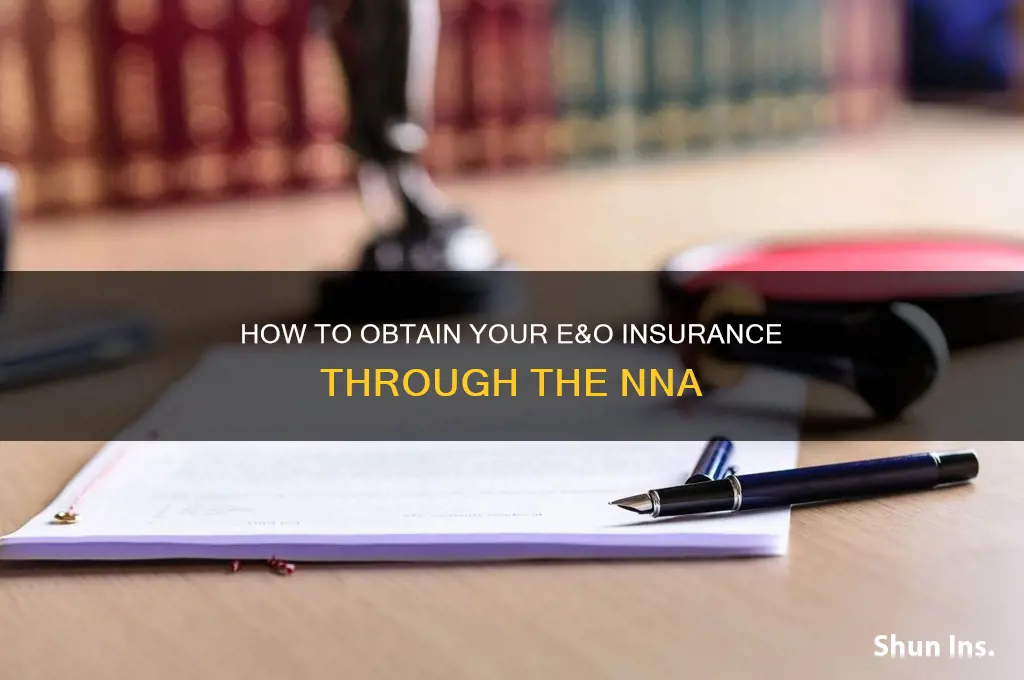 how do i recieve my e&o insurance from the nna