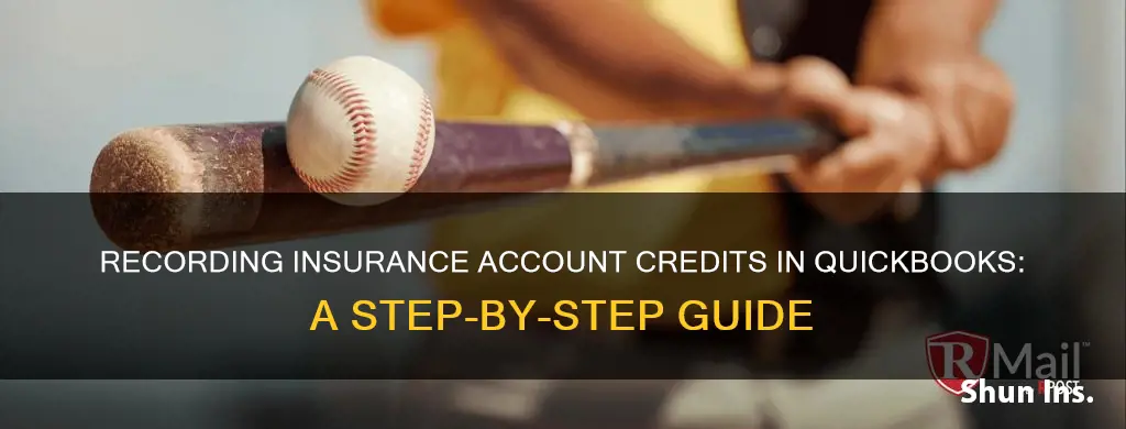 how do I record an insurance account credit in quickbooks