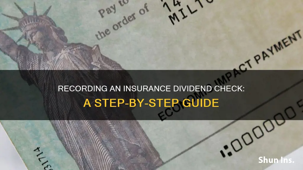 how do I recorded a insurance dividend check