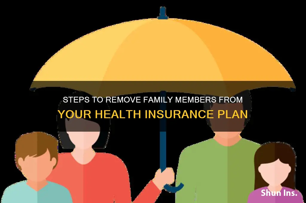 how do i remove family members off my health insurance