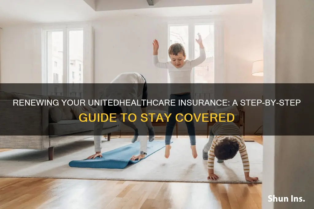 how do i renew my unitedhealthcare insurance