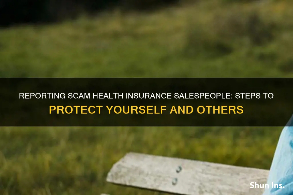 how do i report scam health insures salespeople