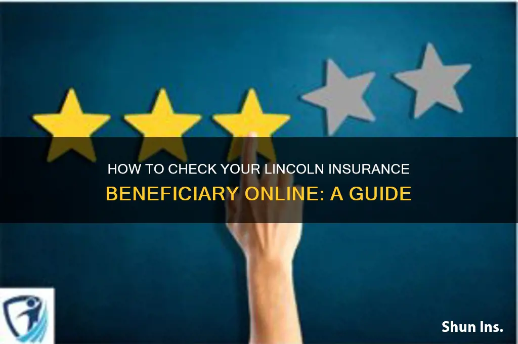 how do i see my insurance beneficiary on lincoln